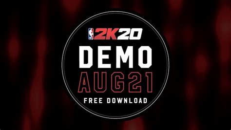 Nba 2k20 Demo Releases On August 21 At 800 Am Pt Here Are Some