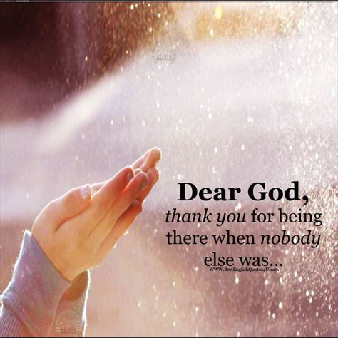 Dear God Thank You For Being There When Best English Quotes And