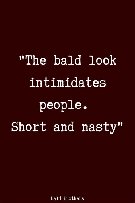20 Bald Quotes To Keep Every Bald Man Motivated Baldquotes