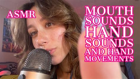 Asmr Mouth Sounds Hand Sounds And Hand Movements Youtube