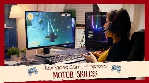 How Video Games Improve Motor Skills