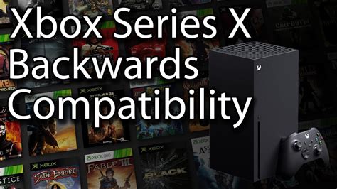 Xbox Series X Backwards Compatibility List And Features Most Launch
