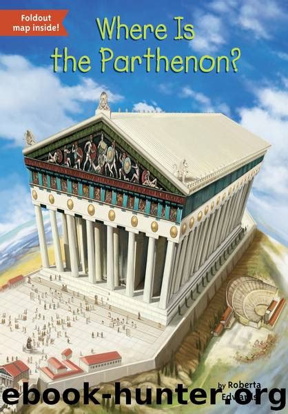 Where Is The Parthenon By Roberta Edwards Free Ebooks Download