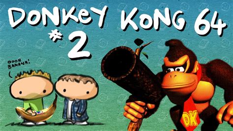 Donkey Kong 64 Part 2 Grant Kirkhope From Scrubs Youtube
