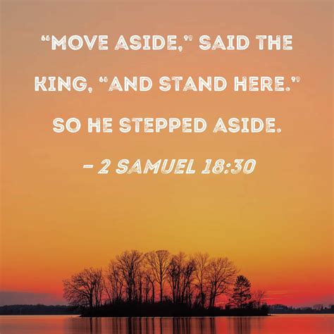 2 Samuel 1830 Move Aside Said The King And Stand Here So He