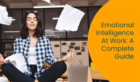 Emotional Intelligence At Work A Complete Guide