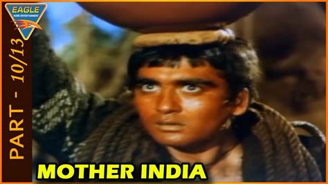 Mother India Movie Parts 1013 Nargis Dutt Raaj Kumar Sunil Dutt