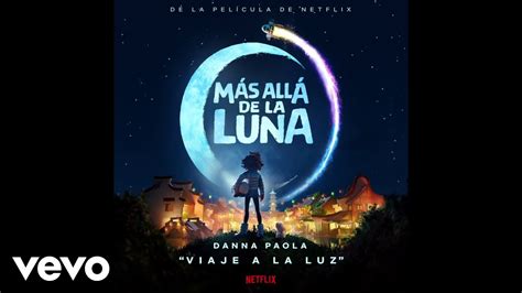 Danna Paola Viaje A La Luz De Más Allá De La Luna Soundtrack