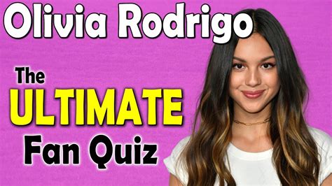 The Ultimate Olivia Rodrigo Fan Quiz 2022 Youtube