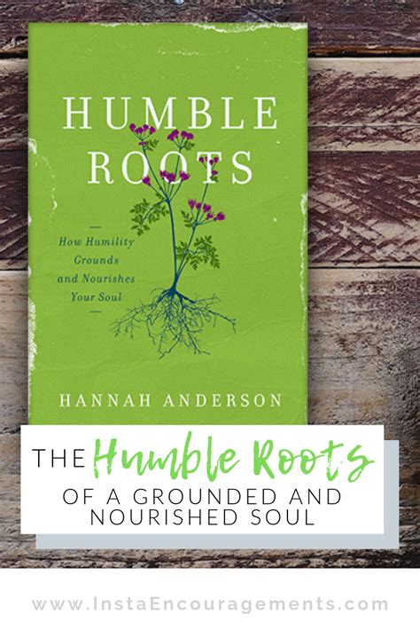 The Humble Roots Of A Grounded And Nourished Soul Christian Lifestyle