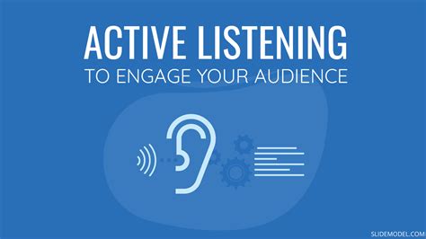 Active Listening And The Art Of Engaging Your Audience