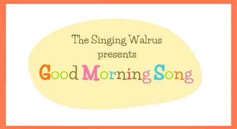 March 17 20 Good Morning Song Good Morning Song Morning Songs Kids