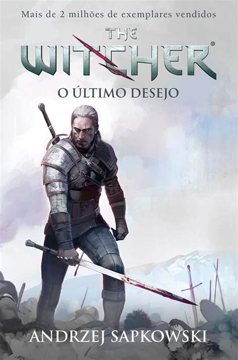 O último desejo The Witcher A saga do bruxo Geralt de Rívia Capa