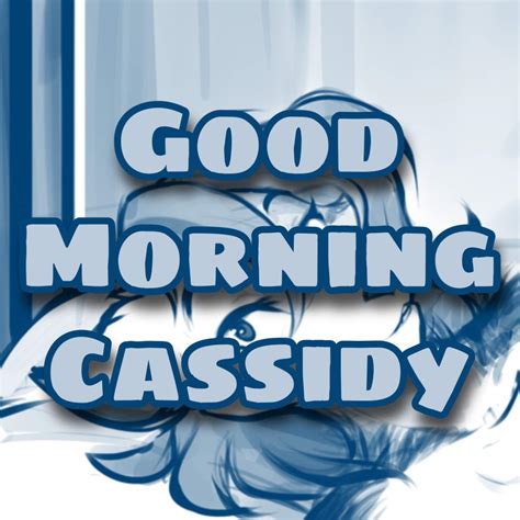 Good Morning Cass Twokinds Amino
