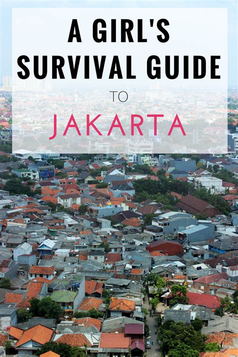 a girl s survival guide to traveling to jakarta travel lush indonesia travel asia travel