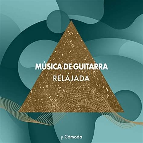 Música De Guitarra Relajada Y Cómoda By Guitarras Mágicas Instrumental Jazz Música Ambiental