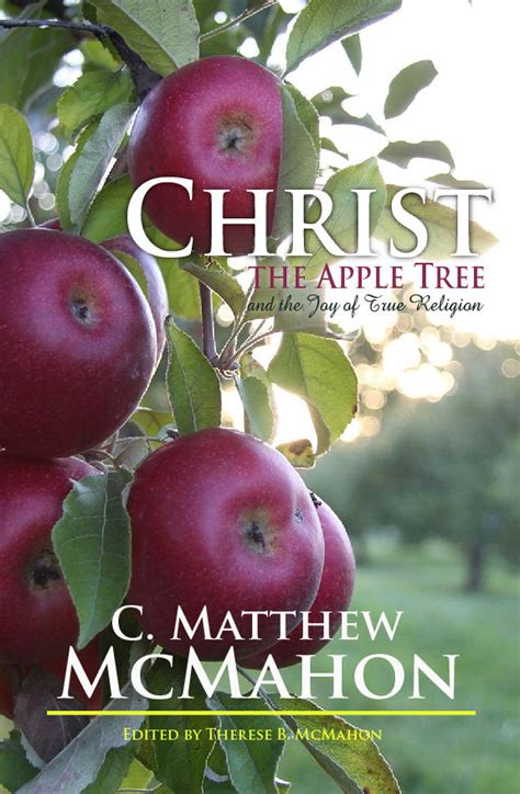 Christ The Apple Tree And The Joy Of True Religion By C Matthew