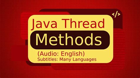 Java Thread Methods Java Thread Tutorial Java Tutorial Youtube