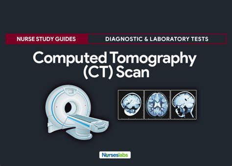 Computed Tomography Ct Scan Nursing Responsibilities Nurseslabs