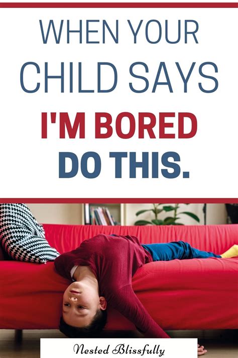 What To Do When Your Child Says Im Bored 3 Solutions To When My Kid