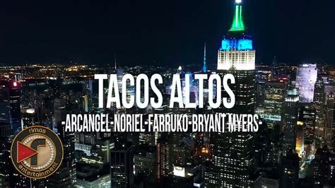 Tacos Altos Arcangel X Noriel X Farruko X Bryant Myers X Alex