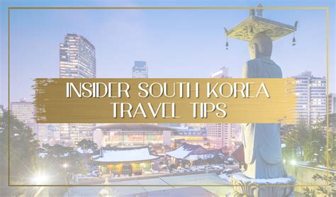 50+ Insider South Korea travel tips from a long term expat