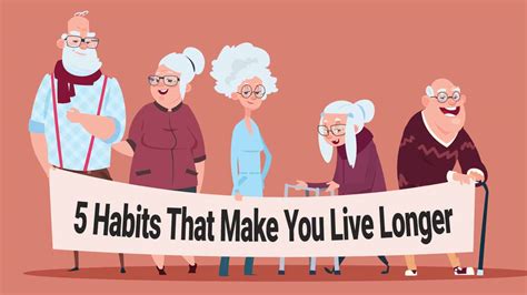 5 Habits That Make You Live Longer