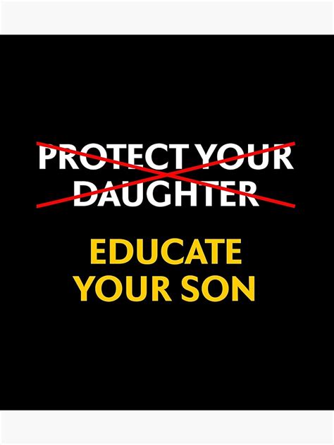Protect Your Daughter Educate Your Son Poster For Sale By Bukatoko