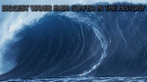 Biggest Waves Surfed In The History