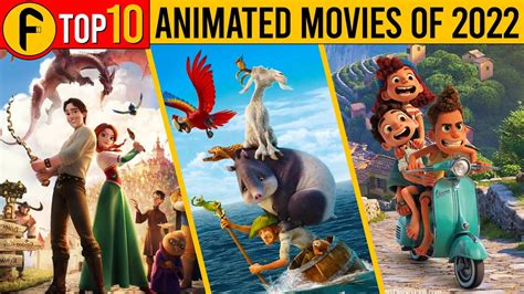 Top 10 Best Animated Movies Of 2022 Output Facts Youtube