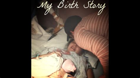 Birth Story Part 1 Youtube
