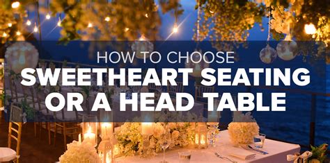Sweetheart Table Vs Head Table Decide Which Is Right For You Walter