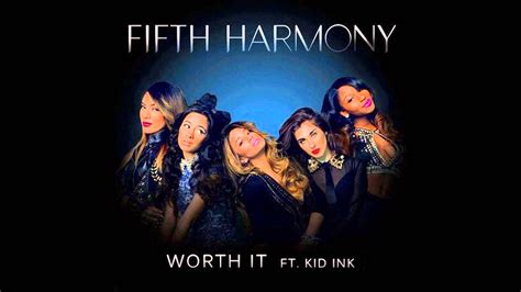 Fifth Harmony Ft Kid Ink Worth It Youtube