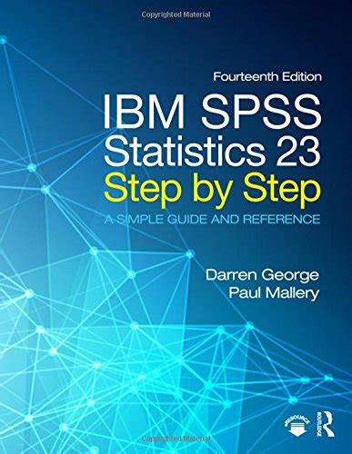 Ibm Spss Statistics 23 Step By Step A Simple Guide And Reference 14th