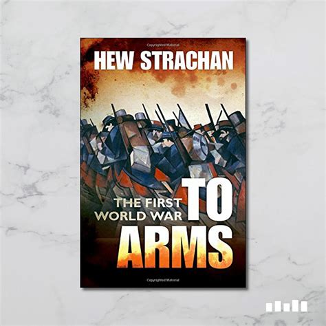 The First World War, Volume 1: To Arms | Five Books Expert Reviews
