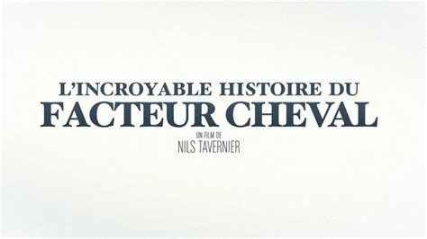 Lincroyable Histoire Du Facteur Cheval Dvd Aper U Historique Hot Sex Picture