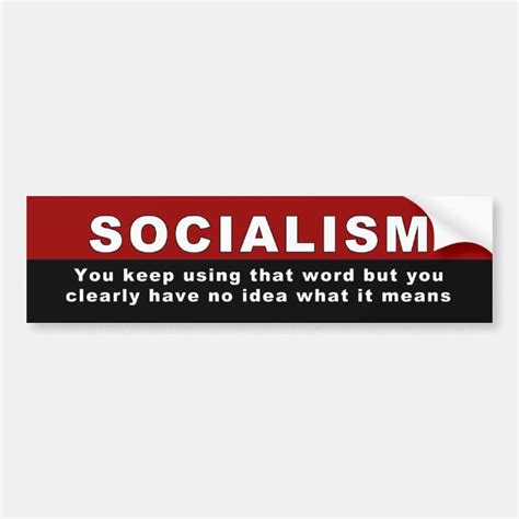 Socialism You Keep Using That Word Bumper Sticker Uk