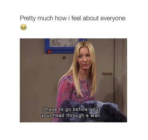 I Am Phoebe Phoebe Is Me Tv Show Quotes Friends Tv Friends Moments