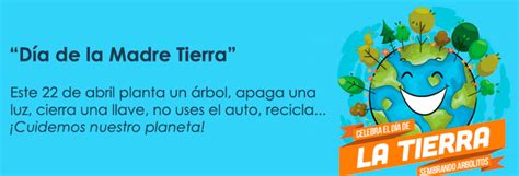 En ella habitamos toda la familia humana. Protejamos el planeta, 22 de abril, Día de la Tierra ...