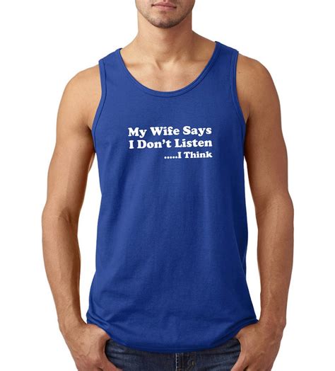 My Wife Says I Don T Listen I Think Funny Husband T Shirt Etsy