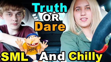 Sml And Chilly Truth Or Dare Youtube