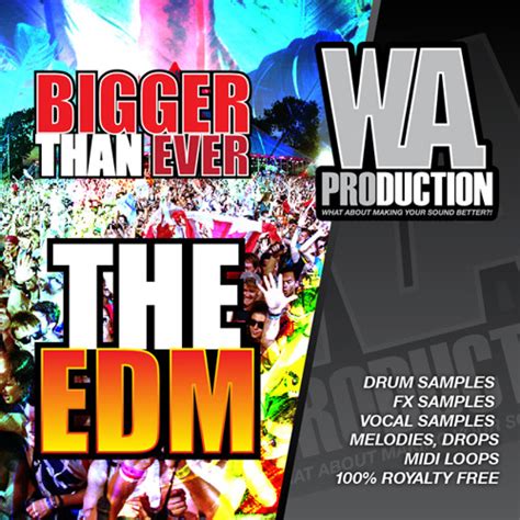 Stream W A Production Bigger Than Ever The Edm Preview By W A