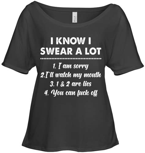 I Know I Sear A Lots Funny Shirts Funny Mugs Funny T Shirts For Woman