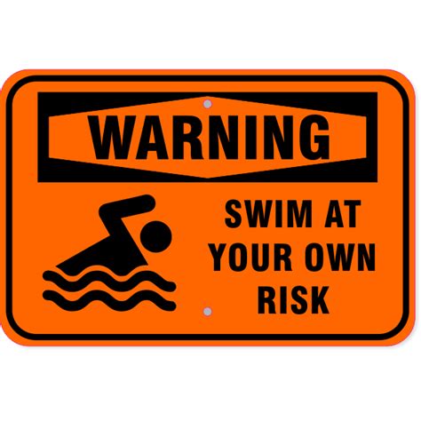 12 X 18 Warning Swim At Your Own Risk Aluminum Sign