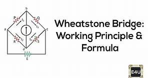 Wheatstone Bridge: Working Principle & Formula
