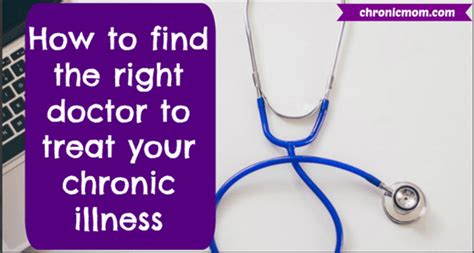 How To Find The Right Doctor To Treat Your Chronic Illness Chronic Mom