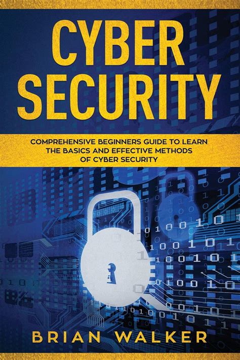 Buy Cyber Security Comprehensive Beginners Guide To Learn The Basics And Effective Methods Of