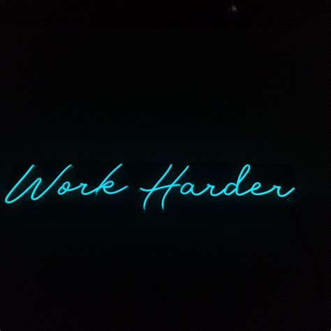 Work Harder Neon Led Sign Neoncraftsman