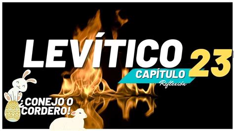 Devocional De LevÍtico 23 La Pascua │la Biblia Capítulo Por Capítulo