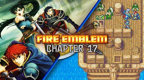 Fire Emblem Blazing Sword Chapter 17 Pirate Ship Youtube